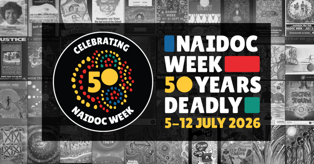 NAIDOC Week 2026 Fifty Years of Deadly marks a milestone.